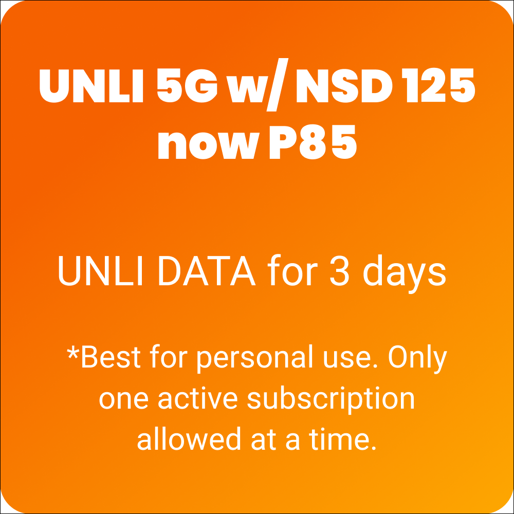 UNLI 5G w/ NSD 125 now P85